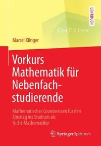 Buy Vorkurs Mathematik Für Nebenfachstudierende (English, Marcel Klinger) — BookShops.in
