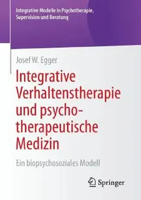 Buy Integrative Verhaltenstherapie Und Psychotherapeutische Medizin (English, Josef W. Egger) — BookShops.in