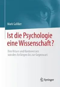 Buy Ist Die Psychologie Eine Wissenschaft? (English, Mark Galliker) — BookShops.in