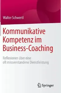Buy Kommunikative Kompetenz Im Business-Coaching (English, Walter Schwertl) — BookShops.in