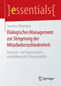 Buy Dialogisches Management Zur Steigerung Der Mitarbeiterzufriedenheit (English, Susanne Kleinhenz) — BookShops.in