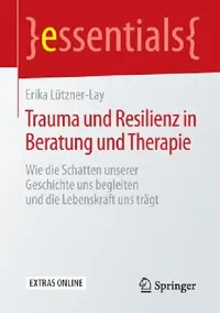 Buy Trauma Und Resilienz in Beratung Und Therapie (English, Erika Lützner-Lay) — BookShops.in