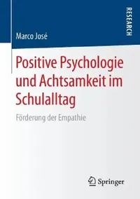 Buy Positive Psychologie Und Achtsamkeit Im Schulalltag (English, Marco José) — BookShops.in