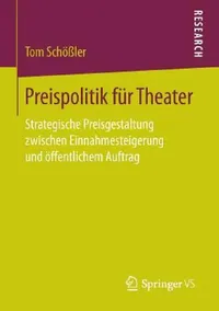 Buy Preispolitik Für Theater (English, Tom Schößler) — BookShops.in