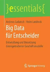 Buy Big Data Für Entscheider (English, Andreas Gadatsch | Holm Landrock) — BookShops.in