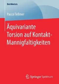 Buy Äquivariante Torsion Auf Kontakt-Mannigfaltigkeiten (English, Pascal Teßmer) — BookShops.in