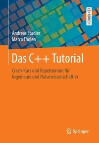 Buy Das C++ Tutorial | by Andreas Stadler | Marco Tholen | Springer | by Andreas Stadler | Marco Tholen | Springer | by Andreas Stadler | Marco Tholen | Springer | by Andreas Stadler | Marco Tholen | Springer | by Andreas Stadler | Marco Tholen | Springer | by Andreas Stadler | Marco Tholen | Springer | by Andreas Stadler | Marco Tholen | Springer | by Andreas Stadler | Marco Tholen | Springer | by Andreas Stadler | Marco Tholen | Springer | by Andreas Stadler | Marco Tholen | Springer | by Andreas  — BookShops.in