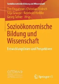 Buy Sozioökonomische Bildung Und Wissenschaft (English, Tim Engartner | Christian Fridrich | Silja Graupe) — BookShops.in