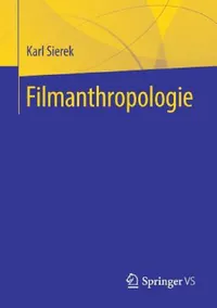 Buy Filmanthropologie (English, Karl Sierek) — BookShops.in