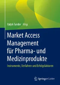 Buy Market Access Management Für Pharma- Und Medizinprodukte (English, Ralph Tunder) — BookShops.in