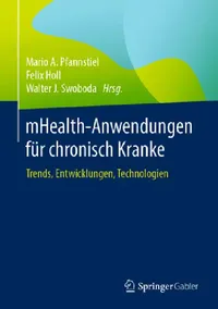 Buy Mhealth-Anwendungen Für Chronisch Kranke (English, Mario A. Pfannstiel | Felix Holl | Walter J. Swoboda) — BookShops.in