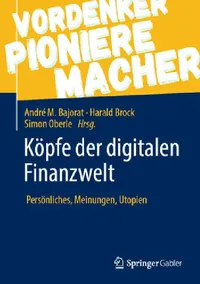 Buy Köpfe Der Digitalen Finanzwelt (English, Andre M. Bajorat | Harald Brock | Simon Oberle) — BookShops.in