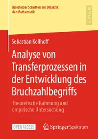 Buy Analyse Von Transferprozessen in Der Entwicklung Des Bruchzahlbegriffs (English, Sebastian Kollhoff) — BookShops.in