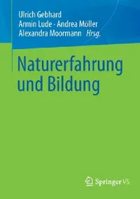 Buy Naturerfahrung Und Bildung (English, Ulrich Gebhard | Armin Lude | Andrea Möller) — BookShops.in