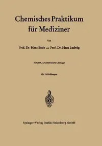 Buy Chemisches Praktikum Für Mediziner (English, Hans Bode | Hans Ludwig) — BookShops.in