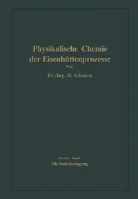 Buy Die Stahlerzeugung by Hermann Schenck | Springer-Verlag | German Hardcover | Material Science & Engineering Textbook | 1934 Edition — BookShops.in