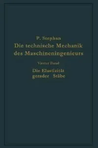 Buy Die Technische Mechanik Des Maschineningenieurs Mit Besonderer Berücksichtigung Der Anwendungen (English, P. Stephan) — BookShops.in