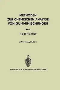 Buy Methoden Zur Chemischen Analyse Von Gummimischungen (English, Horst E. Frey | K. E. Kress) — BookShops.in