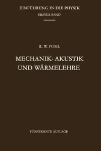 Buy Mechanik - Akustik und Wärmelehre (English, Robert Wichard Pohl) — BookShops.in