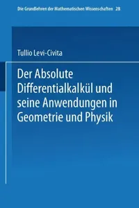 Buy Der Absolute Differentialkalkül Und Seine Anwendungen in Geometrie Und Physik (English, Tullio Levi-Civita | Aldabert Duschek) — BookShops.in