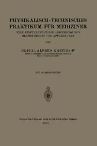 Buy Physikalisch-Technisches Praktikum Für Mediziner (English, Alfred Krethlow | August Hagenbach) — BookShops.in