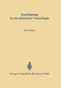 Buy Einführung in Die Klinische Neurologie (English, Klaus Poeck) — BookShops.in