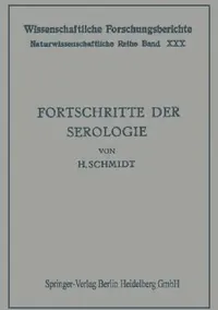 Buy Fortschritte Der Serologie (English, Hans Schmidt) — BookShops.in