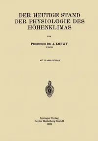 Buy Der Heutige Stand Der Physiologie Des Höhenklimas (English, Adolf Loewy) — BookShops.in
