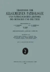 Buy Ergebnisse Der Allgemeinen Pathologie Und Pathologischen Anatomie Des Menschen Und Der Tiere (English, Eugen Kirch | A. Schultz | Curt Krause) — BookShops.in
