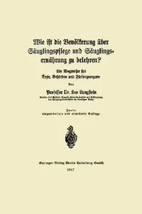 Buy Wie Ist Die Bevölkerung Über Säuglingspflege Und Säuglingsernährung Zu Belehren? (English, Leo Langstein) — BookShops.in