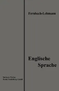 Buy Lehrbuch Der Englischen Sprache (English, Leo Fernbach | Wilhelm Lehmann) — BookShops.in