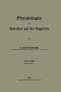 Buy Physiologie Des Menschen Und Der Säugetiere (English, Réné Du Bois-Reymond) — BookShops.in