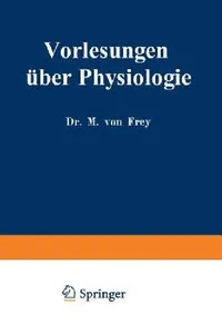 Buy Vorlesungen Über Physiologie (English, Max Von Frey) — BookShops.in