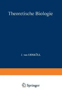 Buy Theoretische Biologie by Jakob Johann Von Uexküll | Springer | German Hardcover | 1928 Edition | Classic Theoretical Biology Book — BookShops.in