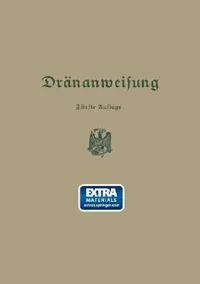 Buy Anweisung Für Die Planung, Ausführung Und Unterhaltung Von Dränanlagen (English, Preußischen Landwirtschaftsministerium) — BookShops.in