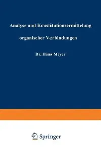 Buy Analyse Und Konstitutionsermittelung Organischer Verbindungen (English, Hans Meyer) — BookShops.in