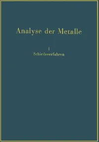 Buy Analyse Der Metalle (English, Chemiker-Fachausschuß Des Metall Und Erz) — BookShops.in