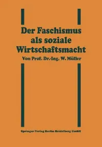 Buy Der Faschismus ALS Soziale Wirtschaftsmacht (English, Willy Müller) — BookShops.in