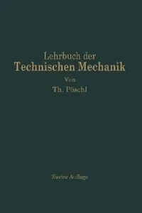 Buy Lehrbuch Der Technischen Mechanik Für Ingenieure Und Physiker (English, Theodor Pöschl) — BookShops.in
