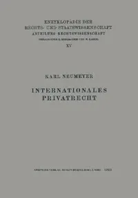 Buy Internationales Privatrecht (Enzyklopädie der Rechts- und Staatswissenschaft) by Karl Neumeyer – Springer-Verlag German Paperback, 1923 Edition — BookShops.in