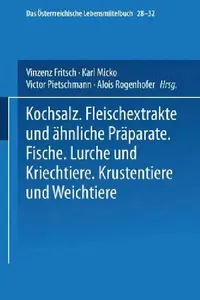 Buy Kochsalz. Fleischextrakte Und Ähnliche Präparate. Fische. Lurche Und Kriechtiere. Krustentiere Und W (English, Maximilian Fizia | Josef Fiebiger | Vinzenz Fritz) — BookShops.in