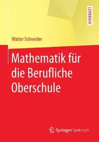 Buy Mathematik Für Die Berufliche Oberschule (English, Walter Schneider) — BookShops.in
