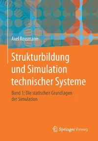 Buy Strukturbildung Und Simulation Technischer Systeme Band 1 (English, Axel Rossmann) — BookShops.in