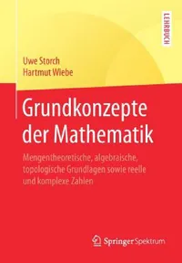 Buy Grundkonzepte Der Mathematik (English, Uwe Storch | Hartmut Wiebe) — BookShops.in