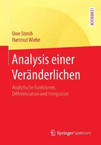 Buy Analysis Einer Veränderlichen (English, Uwe Storch | Hartmut Wiebe) — BookShops.in