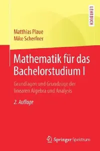 Buy Mathematik Für Das Bachelorstudium I (English, Matthias Plaue | Mike Scherfner) — BookShops.in