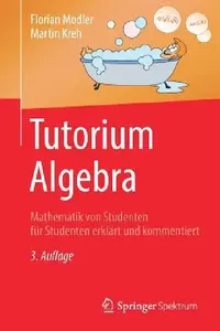 Buy Tutorium Algebra (English, Florian Modler | Martin Kreh | Marco Daniel) — BookShops.in