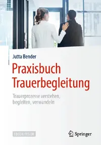 Buy Praxisbuch Trauerbegleitung (English, Jutta Bender) — BookShops.in