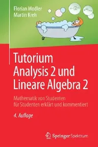 Buy Tutorium Analysis 2 Und Lineare Algebra 2 (English, Florian Modler | Martin Kreh) — BookShops.in