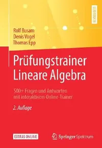 Buy Prüfungstrainer Lineare Algebra (English, Rolf Busam | Denis Vogel | Thomas Epp) — BookShops.in
